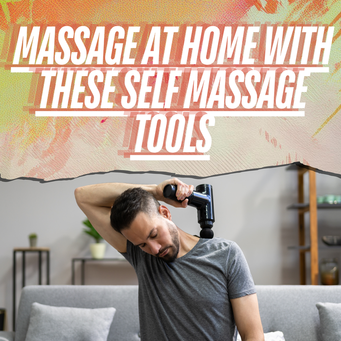 Self Massage Tools: Home Exercise Guide