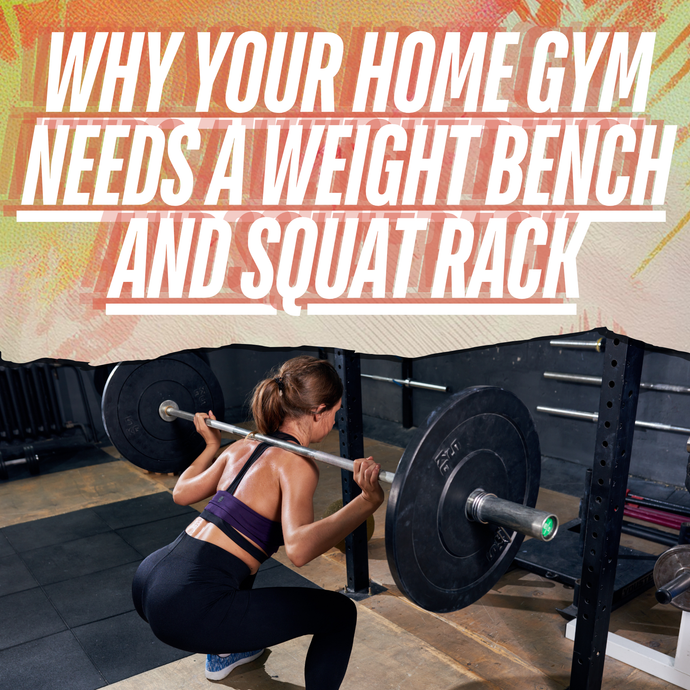 Why You Need a Weight Bench and Squat Rack