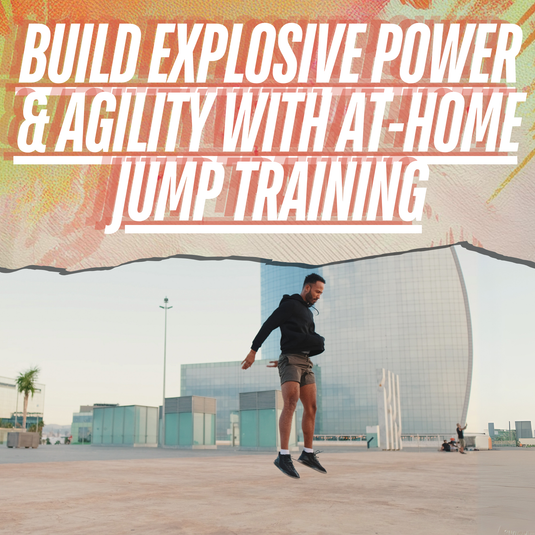 At-Home Jump Training: Build Explosive Power & Agility