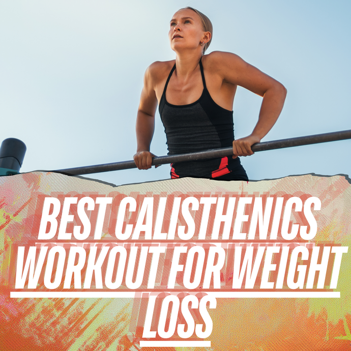 Calisthenics Workout for Weight Loss