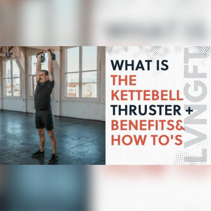 What is the Kettlebell Thruster? How to Do it? What Are the Benefits ?