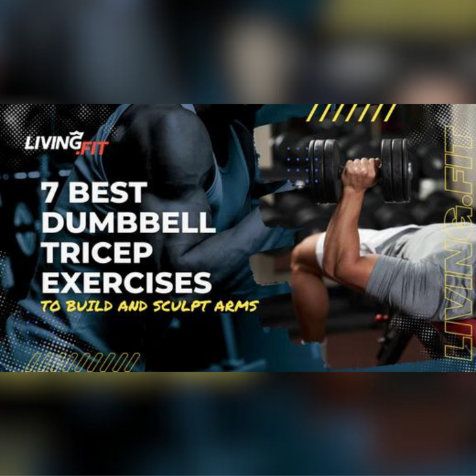 Top 7 Tricep Dumbbell Exercises for Sculpted Arms