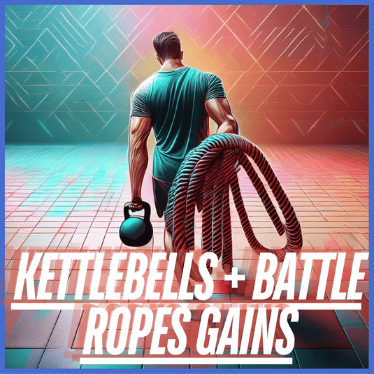 Kettlebells + Battle Ropes Gains: The Ultimate Combo Program